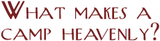 What Makes a Camp Heavenly?