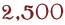 2500