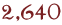 2,640