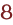 8